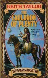 The Cauldron of Plenty by Keith John Taylor