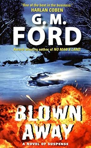 Blown Away by G.M. Ford
