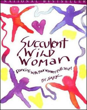Succulent Wild Woman by Sark