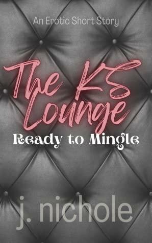 Ready to Mingle: An Erotic Short Story by J. Nichole