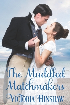 The Muddled Matchmakers by Victoria Hinshaw