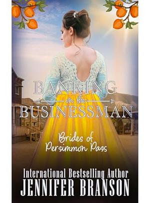 Banking on the Businessman  by Jennifer Branson