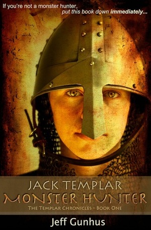 Jack Templar, Monster Hunter by Jeff Gunhus