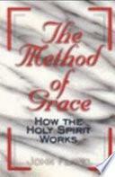 The Method of Grace in the Gospel of Redemption by John Flavel