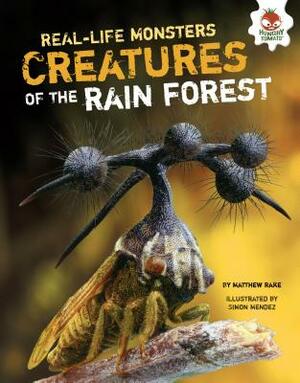Creatures of the Rain Forest by Matthew Rake