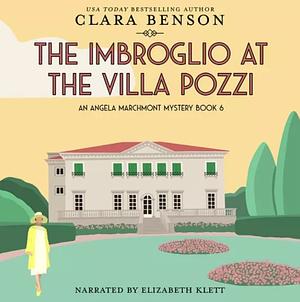 The Imbroglio at the Villa Pozzi by Clara Benson