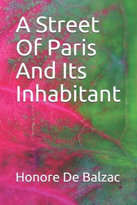 A Street Of Paris And Its Inhabitant by Honoré de Balzac