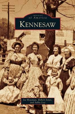 Kennesaw by Sallie Loy, Joe Bozeman, Robert Jones