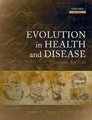Evolution in Health and Disease by Stephen C. Stearns, Jacob C. Koella