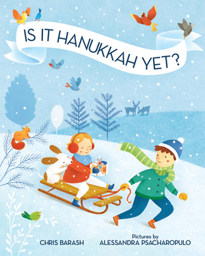 Is It Hanukkah Yet? by Chris Barash