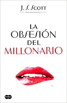 La obsesión del millonario by J.S. Scott