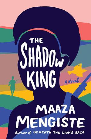 The Shadow King by Maaza Mengiste