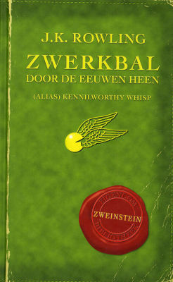 Zwerkbal door de eeuwen heen by Kennilworthy Whisp, J.K. Rowling, Wiebe Buddingh'