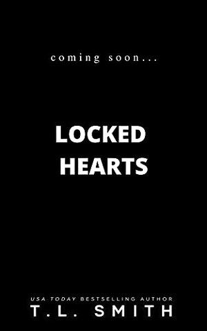 Locked Hearts by T.L. Smith