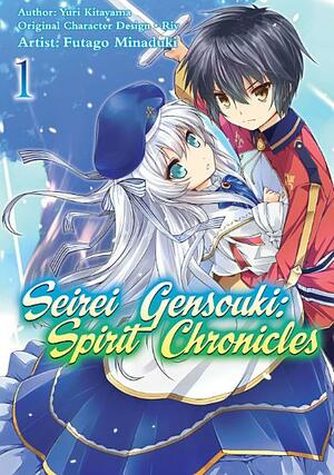 Seirei Gensouki: Spirit Chronicles (Manga) Volume 1 by Futago Minaduki, Yuri Kitayama