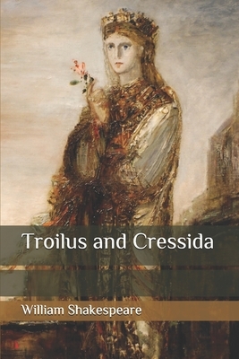 Troilus and Cressida by William Shakespeare