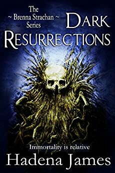 Dark Resurrections by Hadena James