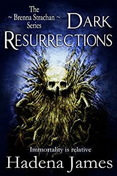 Dark Resurrections by Hadena James