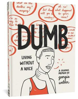 Dumb: Living Without a Voice by Georgia Webber