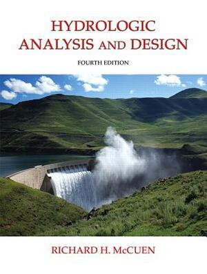 Hydrologic Analysis and Design by Richard McCuen