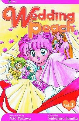 Wedding Peach, Vol. 03 by Sukehiro Tomita, Nao Yazawa