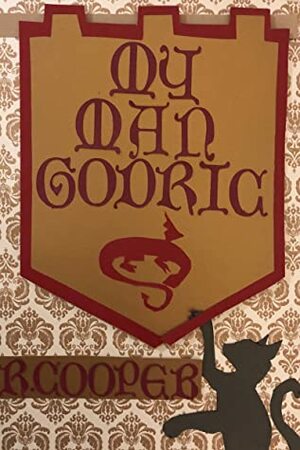 My Man Godric by R. Cooper