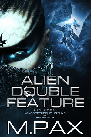 Alien Double Feature by M. Pax