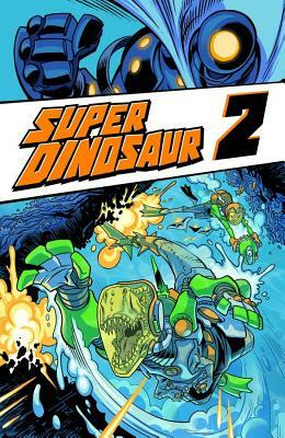 Super Dinosaur Volume 2 by Robert Kirkman