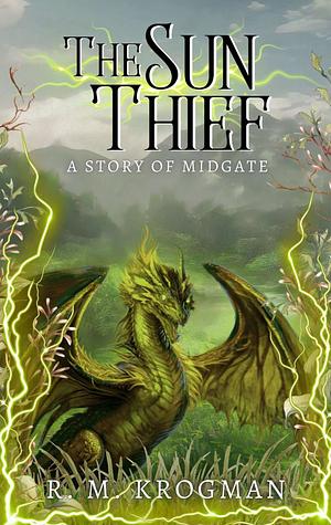 The Sun Thief by R. M. Krogman