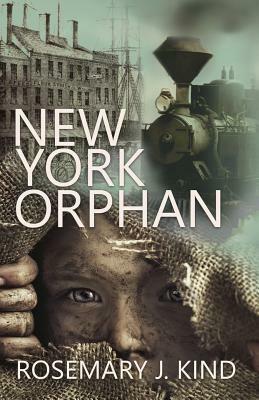 New York Orphan by Rosemary J. Kind