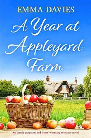 A Year at Appleyard Farm by Emma Davies