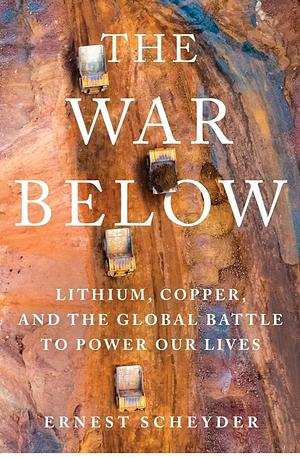 The War Below by Ernest Scheyder