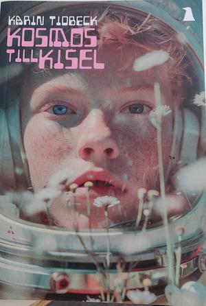 Kosmos till Kisel by Karin Tidbeck