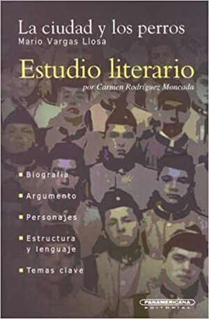 La Ciudad y los Perros: Mario Vargas Llosa by Carmen Rodriguez Moncada, Mario Vargas Llosa