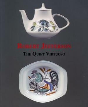 Robert Jefferson: Quiet Virtuoso by Richard Dennis