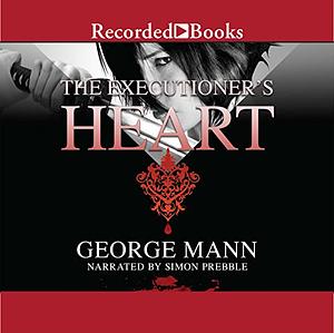 The Executioner's Heart by George Mann