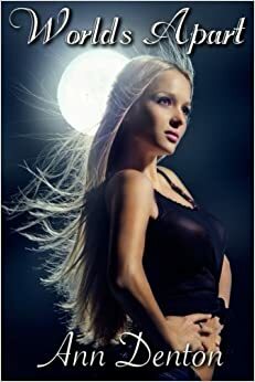 Worlds Apart by Ann Denton