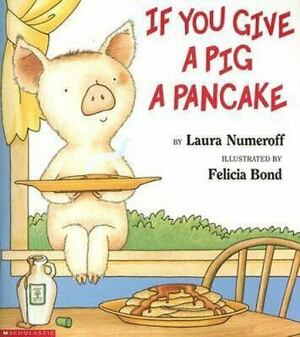 If You Give a Pig a Pancake: Board Book by Laura Joffe Numeroff