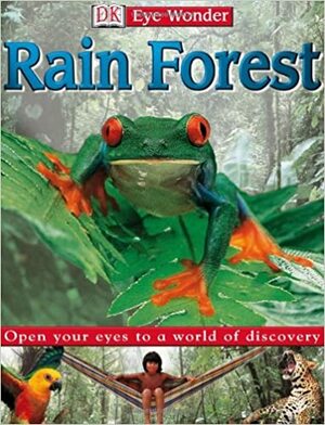 Eye Wonder: Rain Forest by Helen Sharman, Elinor Greenwood