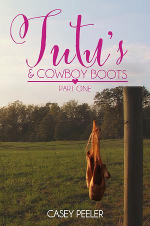 Tutu's & Cowboy Boots by Casey Peeler