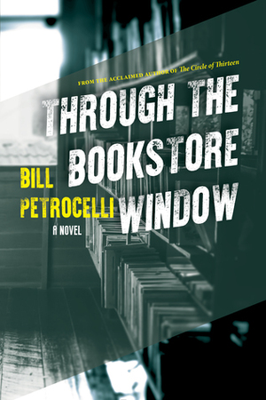 Through The Bookstore Window by Bill Petrocelli