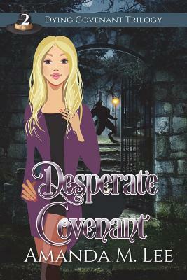 Desperate Covenant by Amanda M. Lee