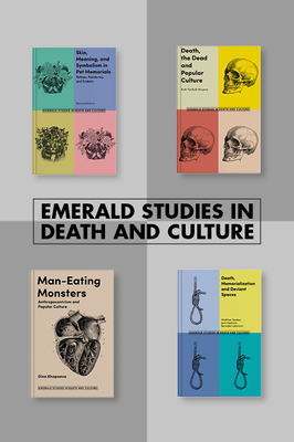 Emerald Studies in Death and Culture Book Set (2018-2019) by Brian Parsons, Ruth Penfold-Mounce, Matthew Spokes