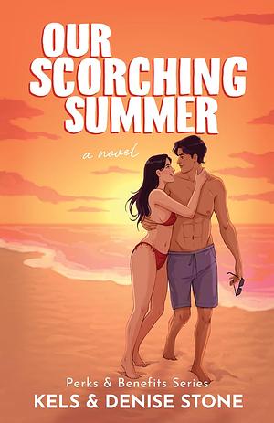 Our Scorching Summer by Denise Stone, Kels Stone