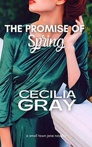 The Promise of Spring by Cecilia Gray