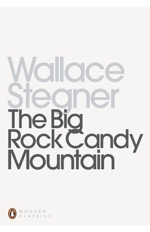 The Big Rock Candy Mountain by Wallace Stegner