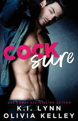 Cocksure by Olivia Kelley, K.I. Lynn