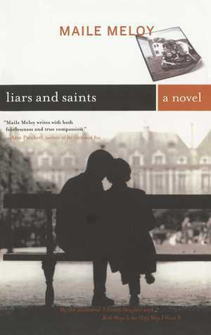 Liars and Saints by Maile Meloy