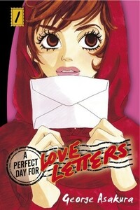 A Perfect Day for Love Letters, Vol. 1 by George Asakura