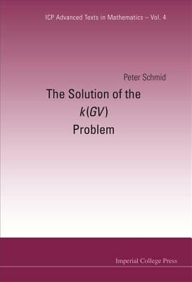 The Solution of the k(GV) Problem by Peter Schmid